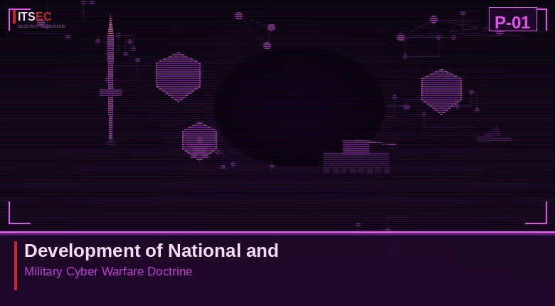 P-01 - Development of National and Military Cyber Warfare Doctrine