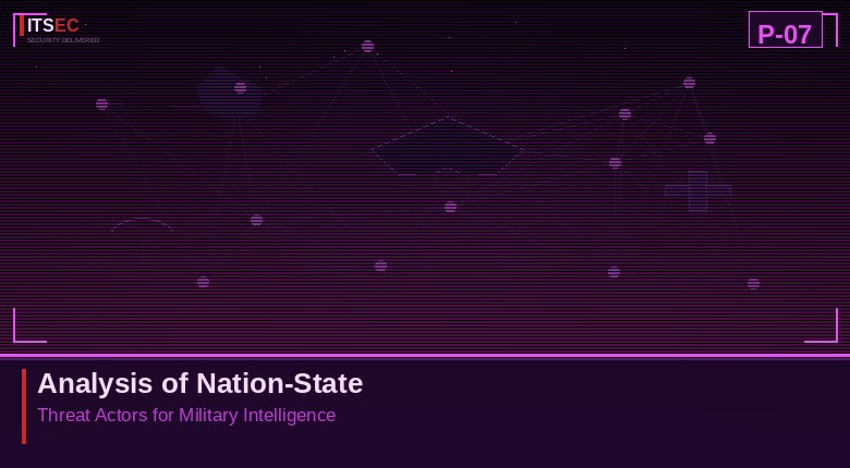 P-07 - Analysis of Nation-State Threat Actors for Military Intelligence