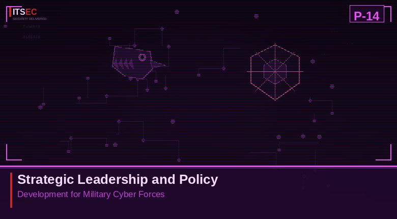 P-14 - Strategic Leadership and Policy Development for Military Cyber Forces
