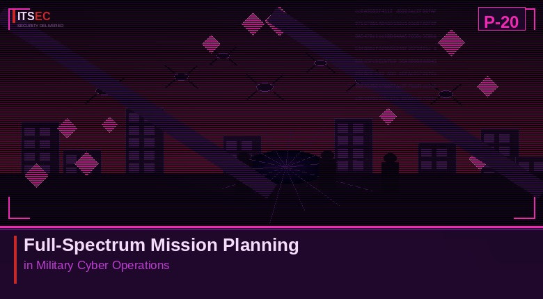 P-20 - Full-Spectrum Mission Planning in Military Cyber Operations