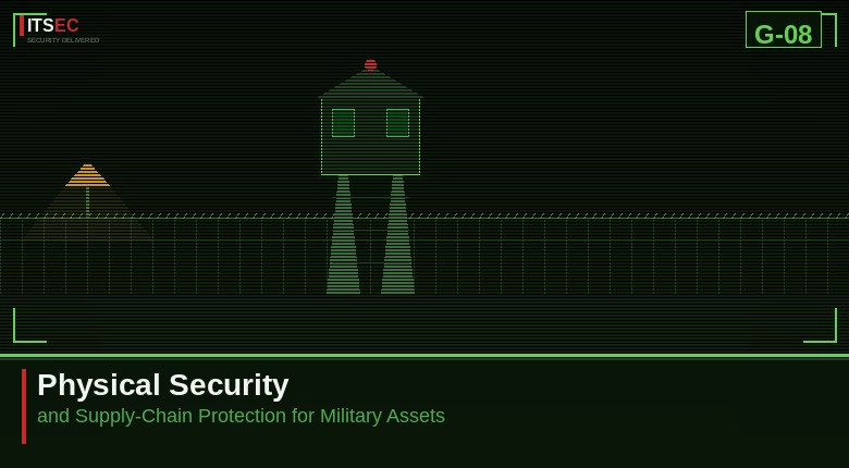 Physical Security and Supply-Chain Protection for Military Assets