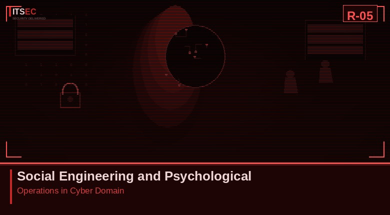 R-05 - Social Engineering and Psychological Operations in Cyber Domain